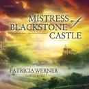 The Mistress of Blackstone Castle Audiobook