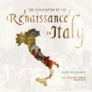 The Civilization Of The Renaissance In Italy Audiobook