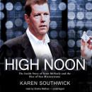 High Noon: The Inside Story of Scott McNealy and the Rise of Sun Microsystems, Karen Southwick