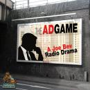 The Ad Game: A Joe Bev Radio Drama Audiobook