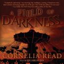 A Field of Darkness, Cornelia Read