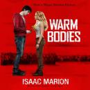 Warm Bodies: A Novel Audiobook