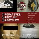 Operatives, Spies, and Saboteurs: The Unknown History of the Men and Women of World War II's OSS Audiobook