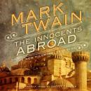 Innocents Abroad: Or, The New Pilgrim's Progress, Mark Twain