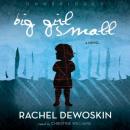 Big Girl Small, Kim Liggett, Rachel Dewoskin