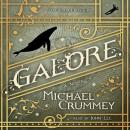 Galore: A Novel, Michael Crummey