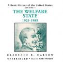 A Basic History of the United States, Vol. 5: The Welfare State, 1929-1985, Clarence B. Carson