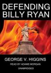 Defending Billy Ryan: A Jerry Kennedy Novel Audiobook