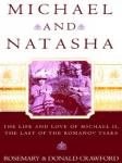 Michael and Natasha: The Life and Love of Michael II, the Last of the Romanov Tsars Audiobook