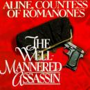 Well-Mannered Assassin, Aline Countess Of Romanones