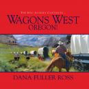 Wagons West Oregon! Audiobook