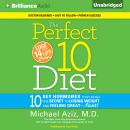 The Perfect 10 Diet: 10 Key Hormones That Hold the Secret to Losing Weight and Feeling Great―Fast! Audiobook