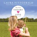 One True Theory of Love Audiobook