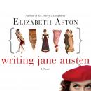 Writing Jane Austen Audiobook