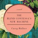 The Blind Contessa's New Machine Audiobook