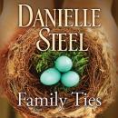 Family Ties: A Novel, Danielle Steel