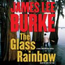 Glass Rainbow: A Dave Robicheaux Novel, James Lee Burke