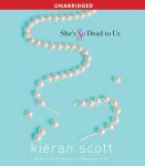 She's So Dead to Us, Kieran Scott