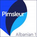 Pimsleur Albanian Level 1: Learn to Speak and Understand Albanian with Pimsleur Language Programs Audiobook