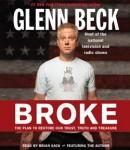 Broke: The Plan to Restore Our Trust, Truth and Treasure, Kevin Balfe, Glenn Beck