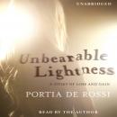 Unbearable Lightness: A Story of Loss and Gain, Portia De Rossi