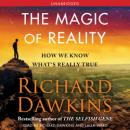 Magic of Reality: How We Know What's Really True, Richard Dawkins