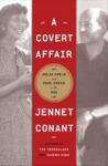 Covert Affair: Julia Child and Paul Child in the OSS, Jennet Conant