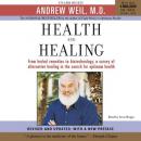 Health and Healing: The Philosophy of Integrative Medicine and Optimum Health, Andrew Weil, M.D.