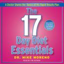 17 Day Diet Essentials: A Doctor Shares the Basics of His Rapid Results Plan, Mike Moreno
