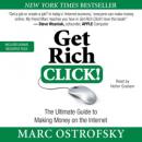 Get Rich Click!: The Ultimate Guide to Making Money on the Internet, Marc Ostrofsky