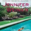 Next Best Thing: A Novel, Jennifer Weiner