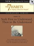 Habit 5 Seek First to Understand then to be Understood: The Habit of Mutual Understanding, Stephen R. Covey