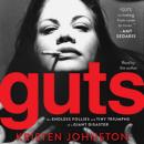 Guts: The Endless Follies and Tiny Triumphs of a Giant Disaster, Kristen Johnston
