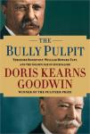 The Bully Pulpit: Theodore Roosevelt, William Howard Taft, and the Golden Age of Journalism Audiobook