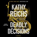 Deadly Decisions: A Novel