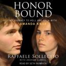 Honor Bound: My Journey to Hell and Back with Amanda Knox