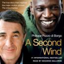 A Second Wind: The True Story that Inspired the Motion Picture The Intouchables Audiobook