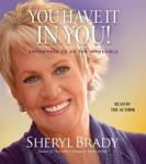 You Have It In You: Empowered To Do The Impossible Audiobook