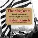 King Years: Historic Moments in the Civil Rights Movement, Taylor Branch