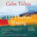 Heather Blazing: A Novel, Colm Toibin