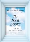 Four Doors: A Guide to Joy, Freedom, and a Meaningful Life, Richard Paul Evans