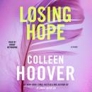 Losing Hope: A Novel Audiobook