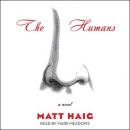 The Humans: A Novel Audiobook