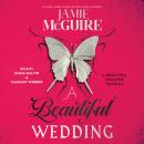 A Beautiful Wedding: A Novella Audiobook