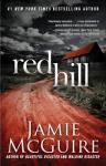 Red Hill: A Novel, Jamie McGuire