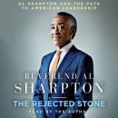 The Rejected Stone: Al Sharpton and the Path to American Leadership