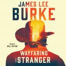 Wayfaring Stranger: A Novel, James Lee Burke
