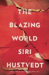 Blazing World: A Novel, Siri Hustvedt