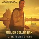 Million Dollar Arm: Sometimes to Win, You Have to Change the Game Audiobook