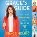 Cover of Grace's Guide: The Art of Pretending to Be a Grown-up